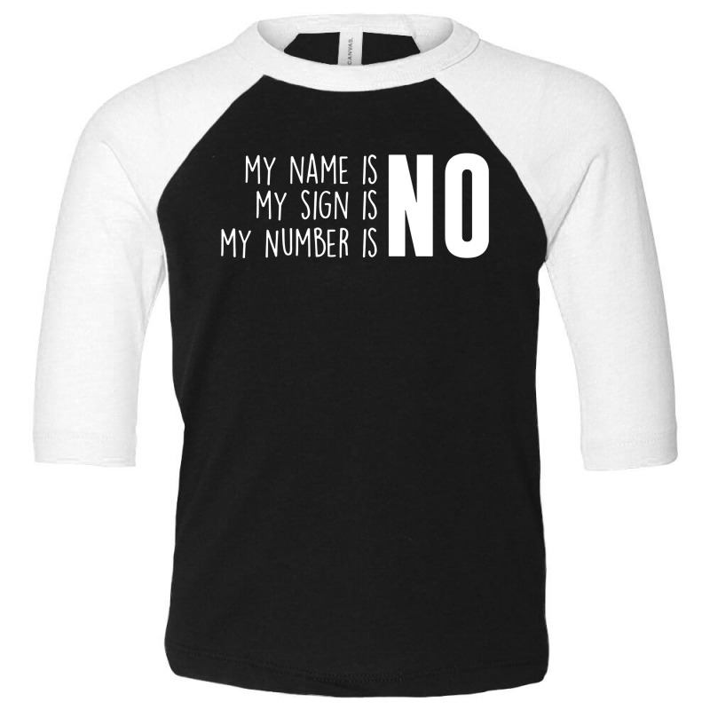 My Name Is No My Number Is No Meghan Toddler 3/4 Sleeve Tee by Brownbubbles | Artistshot