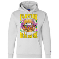 I'm Just Here For The King Cake Lips Mardi Gras Party T Shirt Champion Hoodie | Artistshot