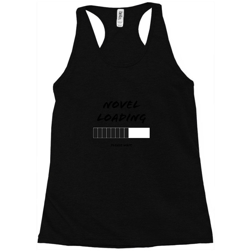 Novel Loading  Please Wait Racerback Tank by JasonJoplin | Artistshot