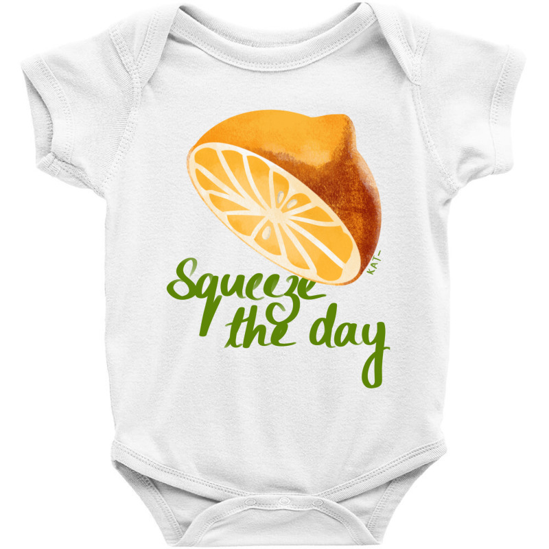 Squeeze The Day Baby Bodysuit | Artistshot