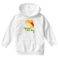 Squeeze The Day Youth Hoodie | Artistshot