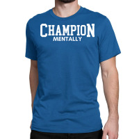 Cbum Champion Mentaly Classic T-shirt | Artistshot