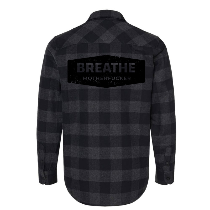 Breathe Flannel Shirt by fattytanyahy | Artistshot