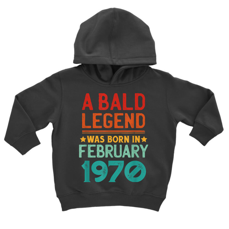 Mens Bald Men Born In February 1970 Funny T Shirt Toddler Hoodie | Artistshot