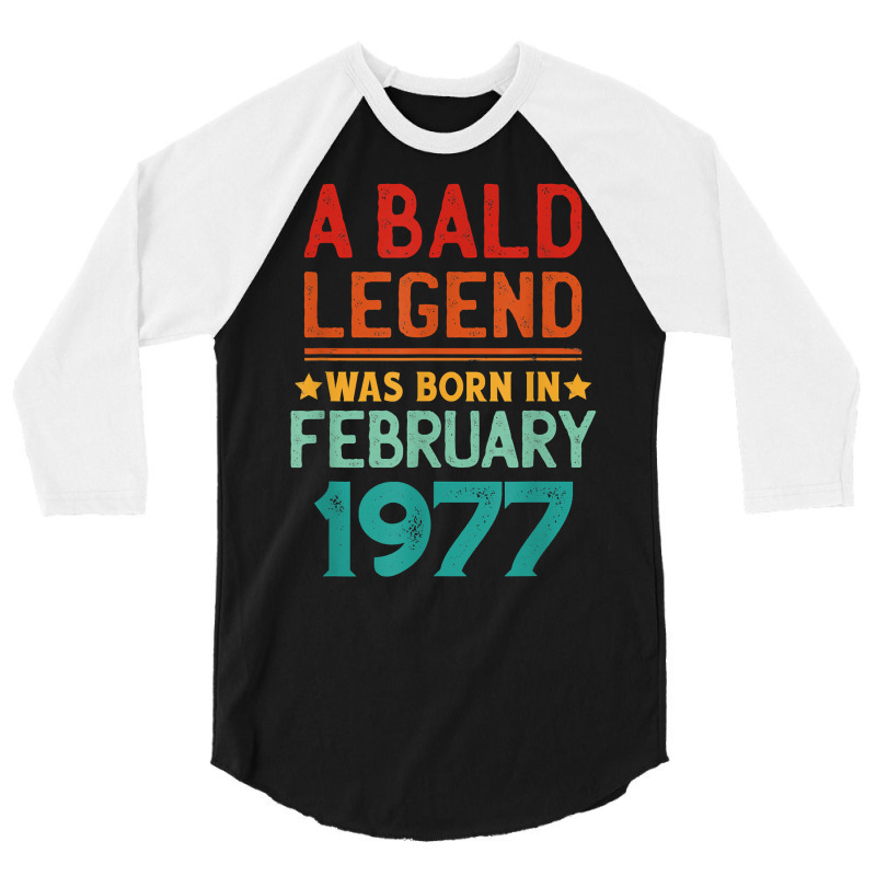 Mens Bald Men Born In February 1977 Funny T Shirt 3/4 Sleeve Shirt | Artistshot