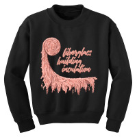 Hot Trend Fiberglass Building Insulation Youth Sweatshirt | Artistshot