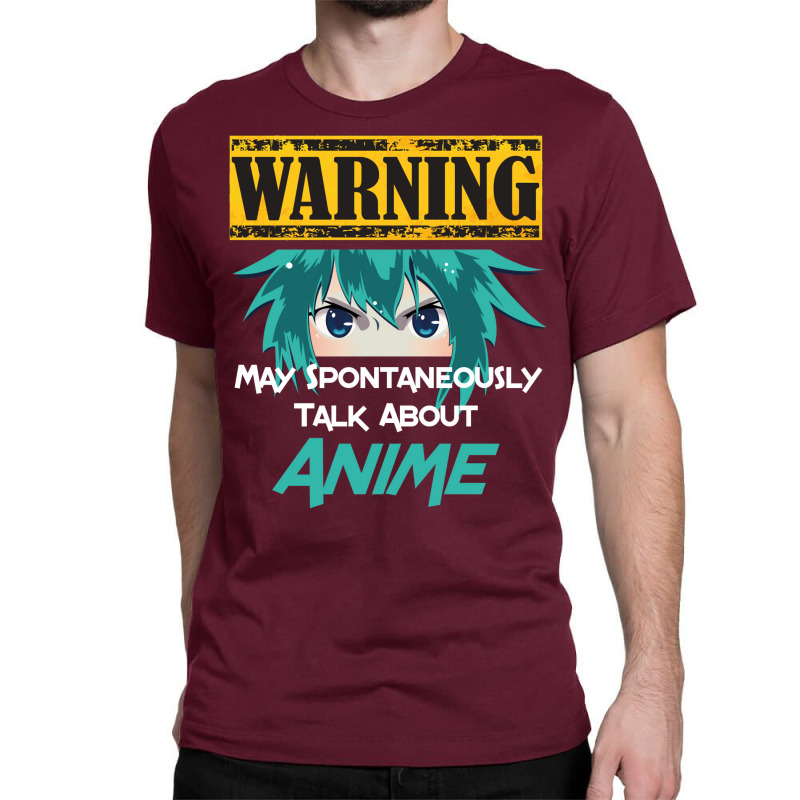 Warning May Spontaneously Talk About Anime Classic T-shirt | Artistshot