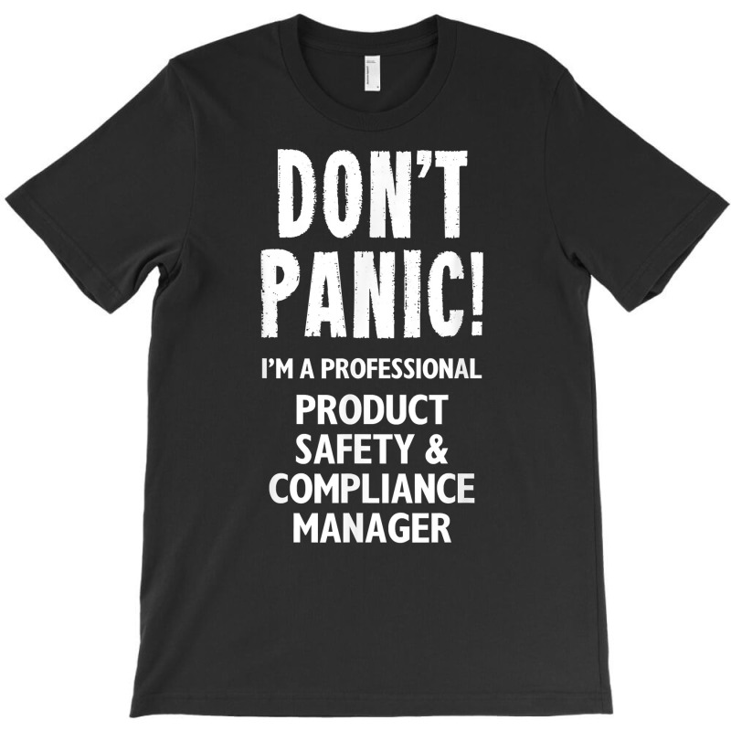 Product Safety & Compliance Manager T Shirt T-shirt | Artistshot