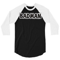 Badman (variant) 3/4 Sleeve Shirt | Artistshot