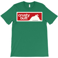 Crusty Butt T-shirt | Artistshot