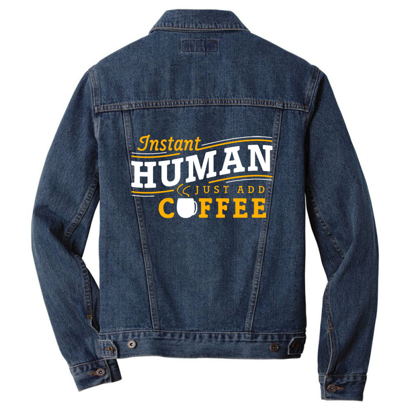 Instant Human Just Add Coffee Men Denim Jacket by Bakwan Art | Artistshot