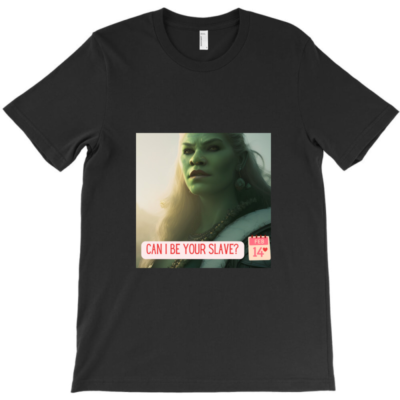 How About This Orcish Beauty (valentine's Day Fantasy Art Concept) T-shirt | Artistshot