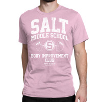 Salt Middle School Body Improvement Club Classic T-shirt | Artistshot