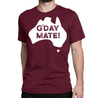 G'day Mate! Classic T-shirt | Artistshot