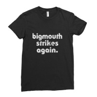 Bigmouth Strikes Again Ladies Fitted T-shirt | Artistshot