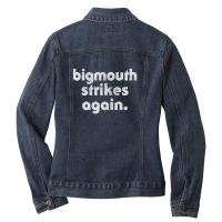 Bigmouth Strikes Again Ladies Denim Jacket | Artistshot