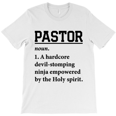 Pastor Definition T-shirt Designed By Kevin C Colby