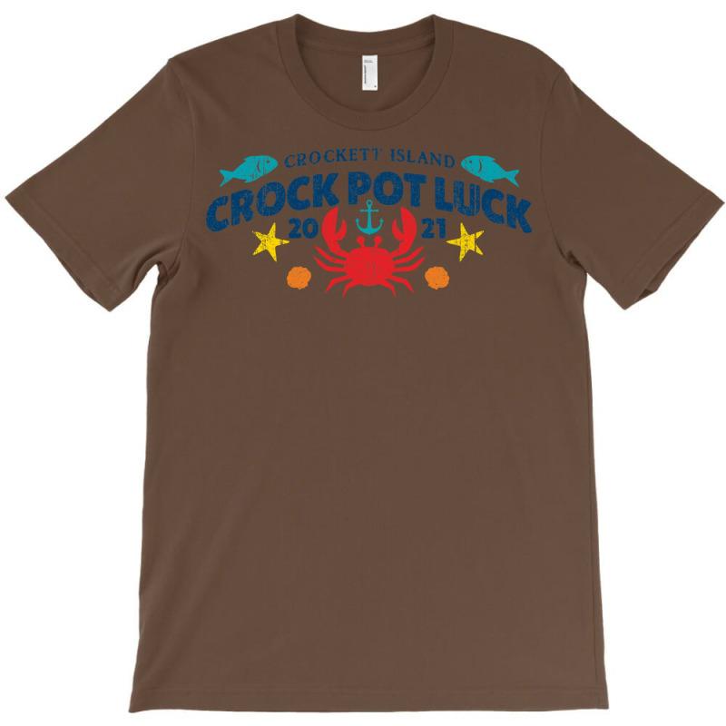 Crockett Island Crock Pot Luck (variant) T-shirt | Artistshot