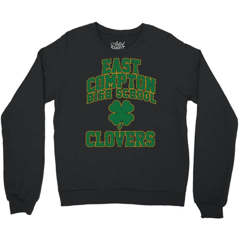 East Compton High School Clovers (variant) Crewneck Sweatshirt by xakimhaganeq | Artistshot