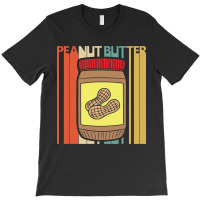 Trending Funny Peanut Butter Lover Gift T-shirt | Artistshot