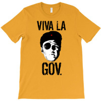 Viva La Governor T-shirt | Artistshot