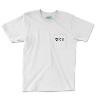 Nani Japanese Swag Pocket T-shirt | Artistshot