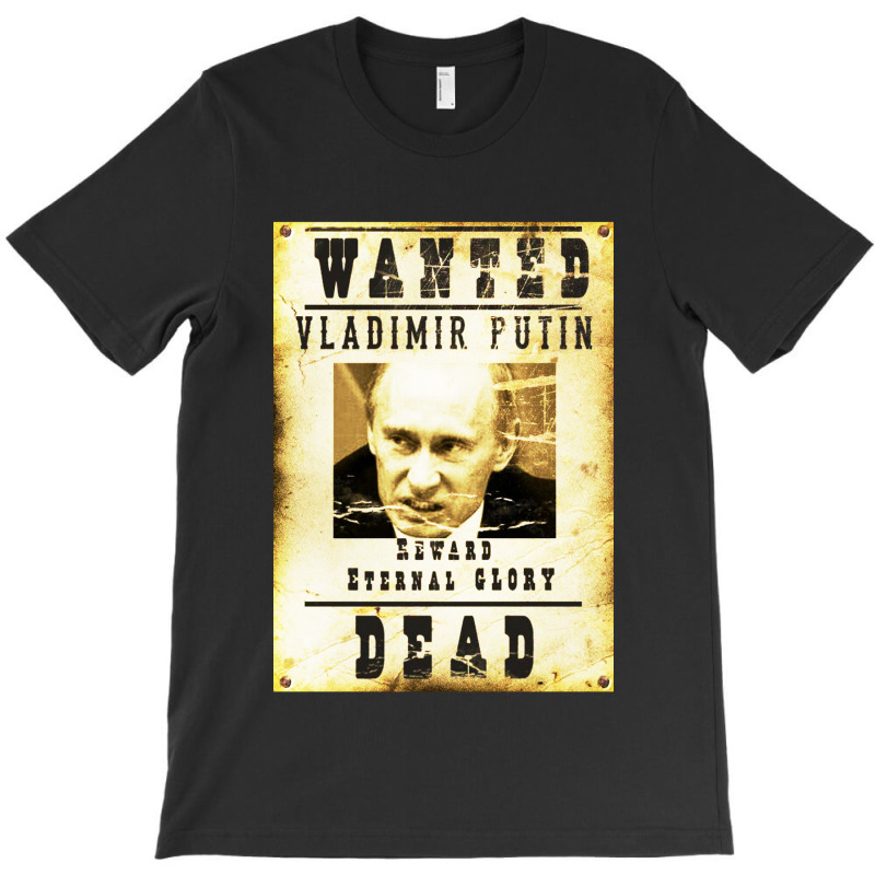 Wanted Vladimir Putin T-shirt | Artistshot