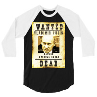 Wanted Vladimir Putin 3/4 Sleeve Shirt | Artistshot