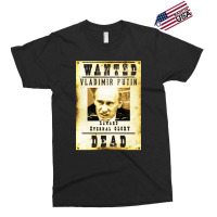 Wanted Vladimir Putin Exclusive T-shirt | Artistshot