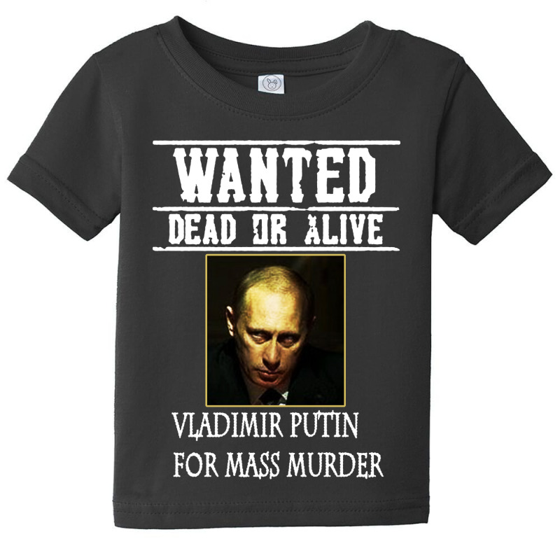 Wanted Dead Or Alive Putin Baby Tee | Artistshot