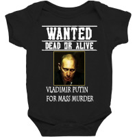 Wanted Dead Or Alive Putin Baby Bodysuit | Artistshot