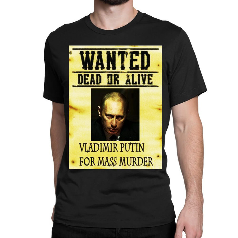 Wanted Dead Or Alive Putin Classic T-shirt | Artistshot