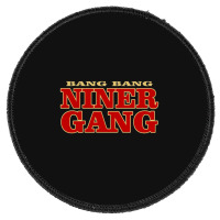 Baffling Bang Bang Niner Gang Round Patch | Artistshot