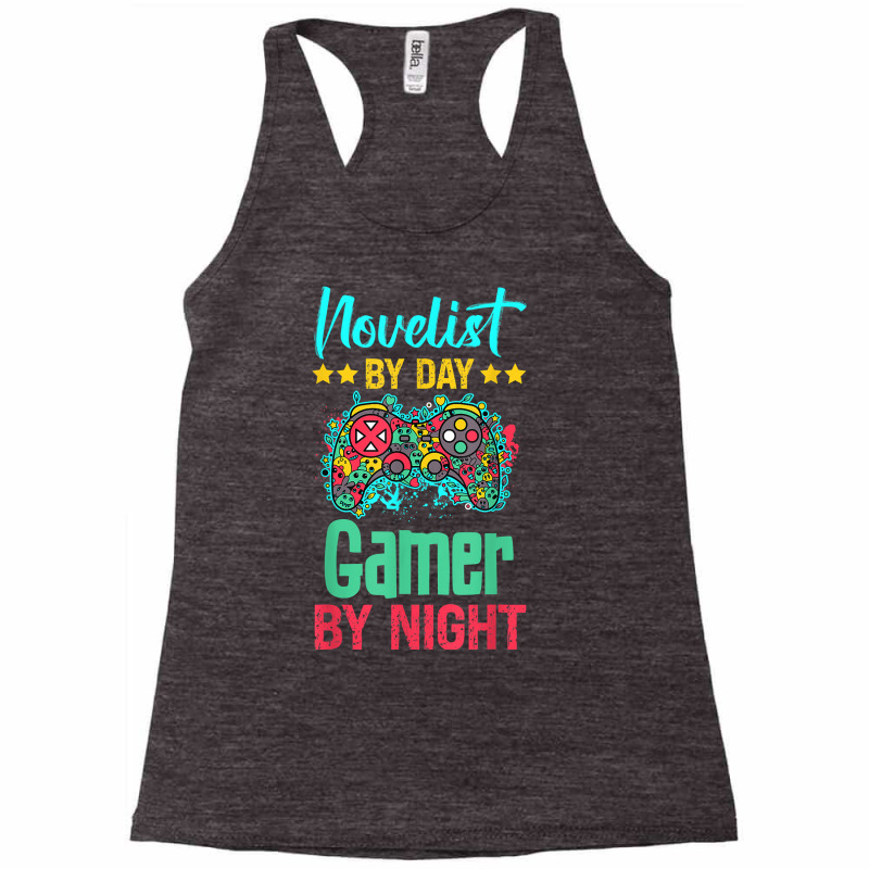 Novelist Gaming Lover Funny Novelty Shirt. T Shirt Racerback Tank by simonettemjnn | Artistshot