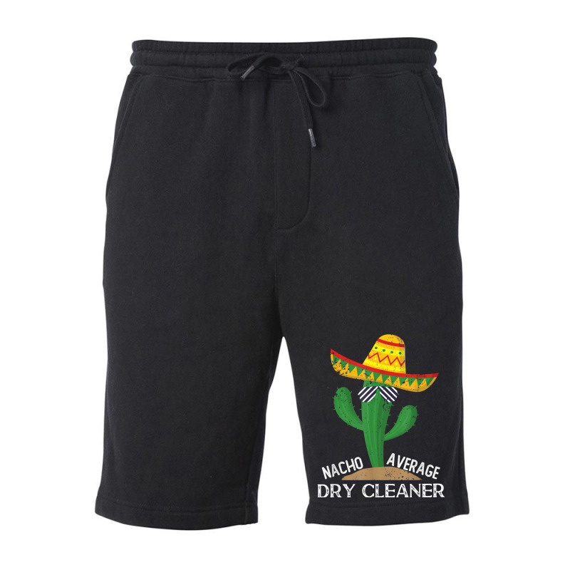 Nacho Average Dry Cleaner Cinco De Mayo Mexican T Shirt Fleece Short by alph0r9bang | Artistshot