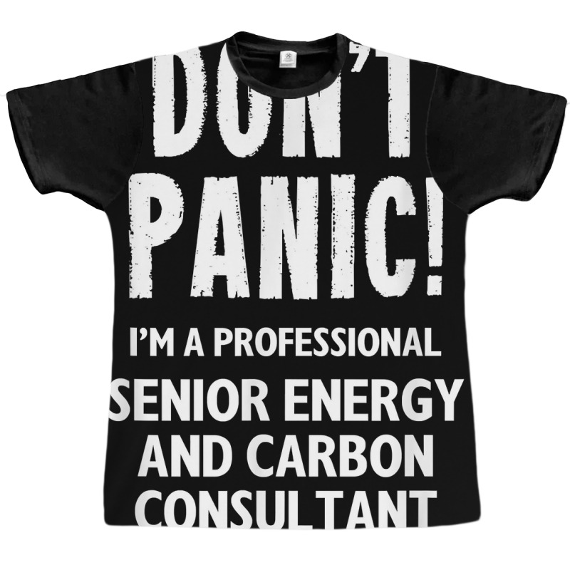 Senior Energy And Carbon Consultant T Shirt Graphic T-shirt | Artistshot