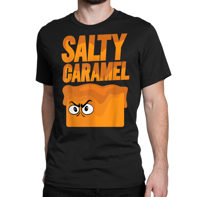 Salty Caramel   Caramel Is Angry And Not Amused T Shirt Classic T-shirt by alph0r9bang | Artistshot