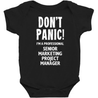 Senior Marketing Project Manager T Shirt Baby Bodysuit | Artistshot