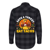 Save A Turkey Eat Tacos Thanksgiving Sombrero Turkey Taco Flannel Shirt | Artistshot