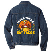 Save A Turkey Eat Tacos Thanksgiving Sombrero Turkey Taco Men Denim Jacket | Artistshot