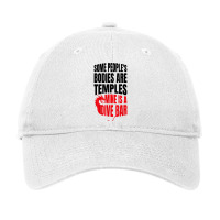 Some People's Bodies Are Temples Mine Is A Dive Bar Funny T Shirt Adjustable Cap | Artistshot