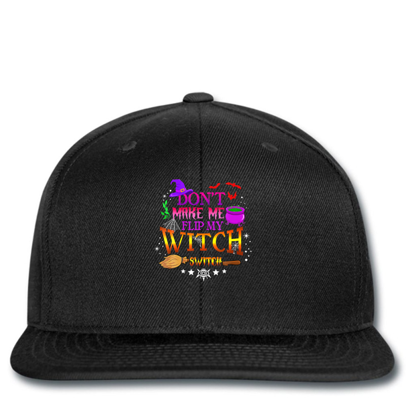 Womens Halloween Custome Don't Make Me Flip My Witch Switch Printed Hat | Artistshot