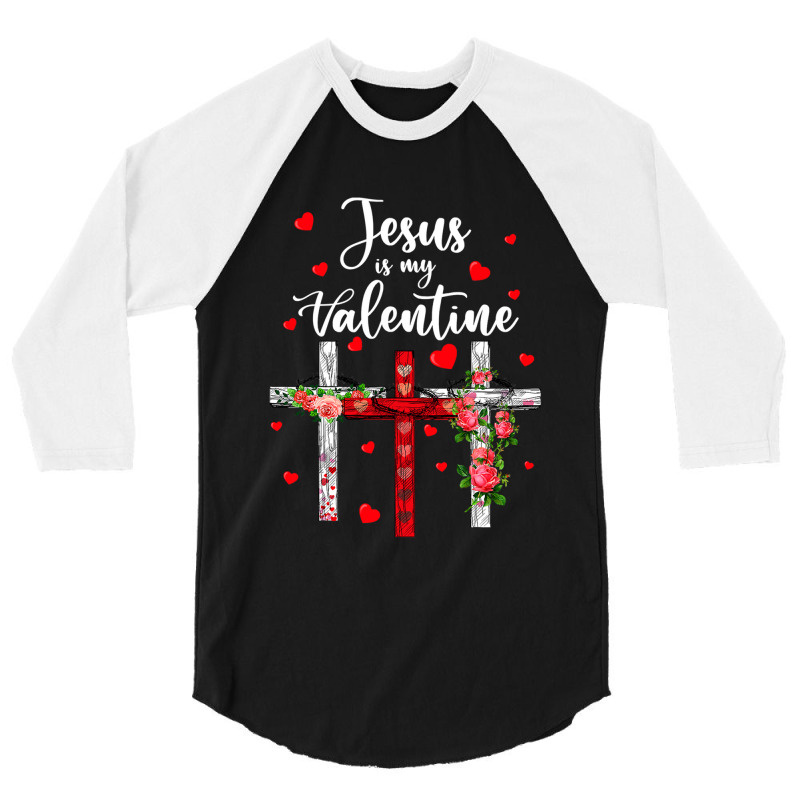 Christian Valentine Day 2022 Jesus Is My Valentine 3/4 Sleeve Shirt | Artistshot