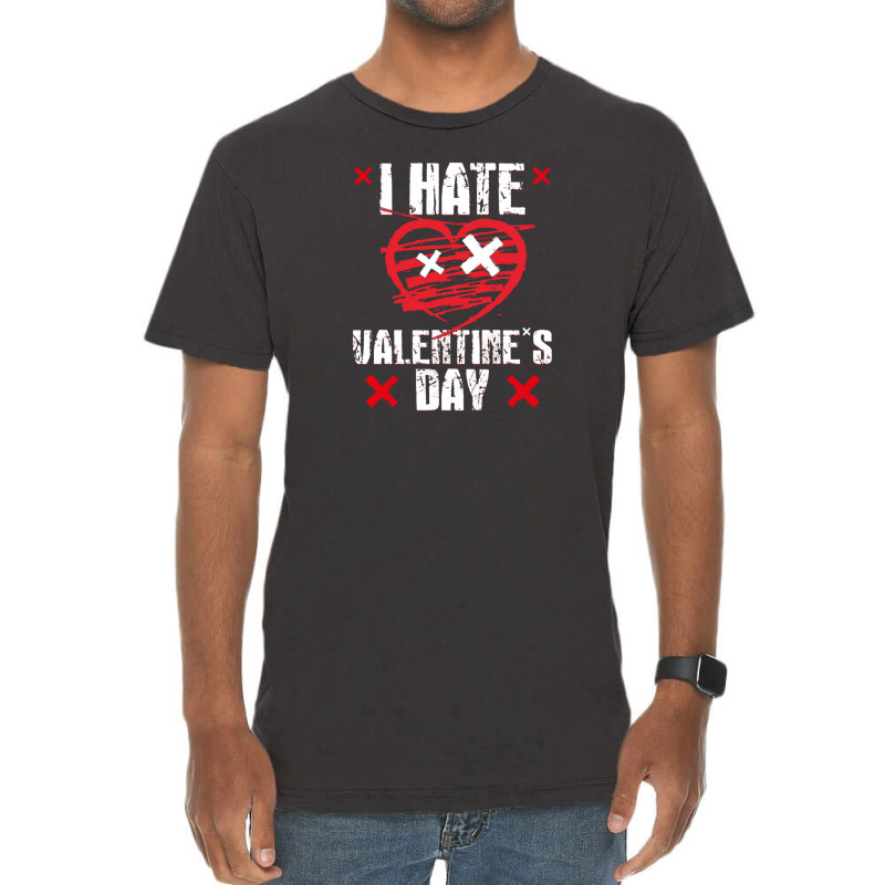 I Hate Valentines Day Anti Valentine's Day Vintage T-shirt | Artistshot