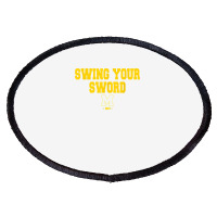 Swing Your Sword Michigan Fans T Shirt Oval Patch | Artistshot