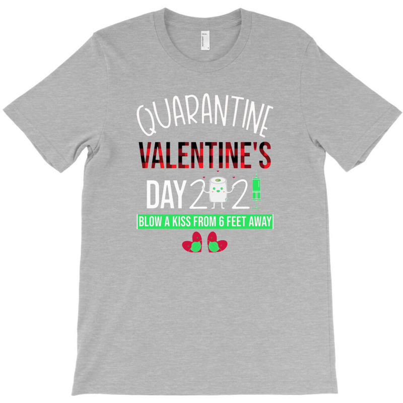 Quarantine Valentine's Day T-shirt | Artistshot