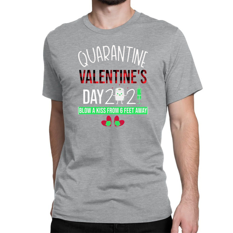 Quarantine Valentine's Day Classic T-shirt | Artistshot