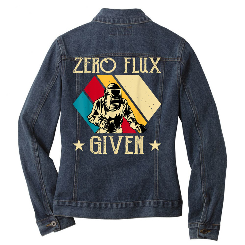 Zero Flux Given Vintage Welder Metal & Iron Worker Welding T Shirt Ladies Denim Jacket by prix5d5gosson | Artistshot