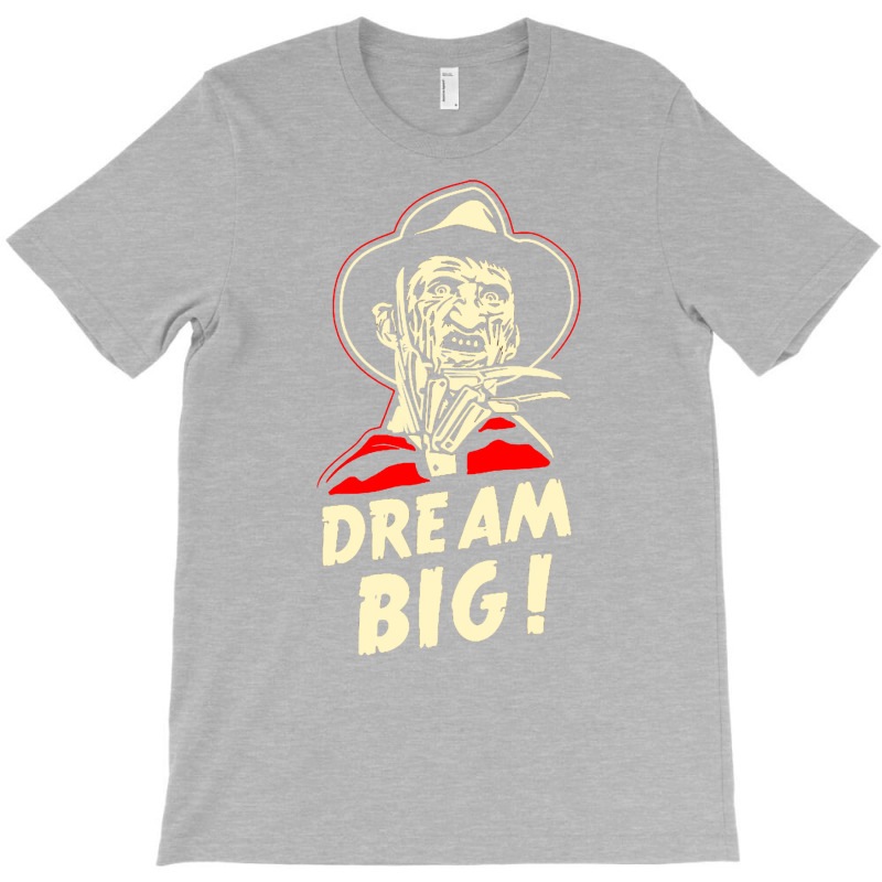 Dream Big T-Shirt by coguaergina9 | Artistshot