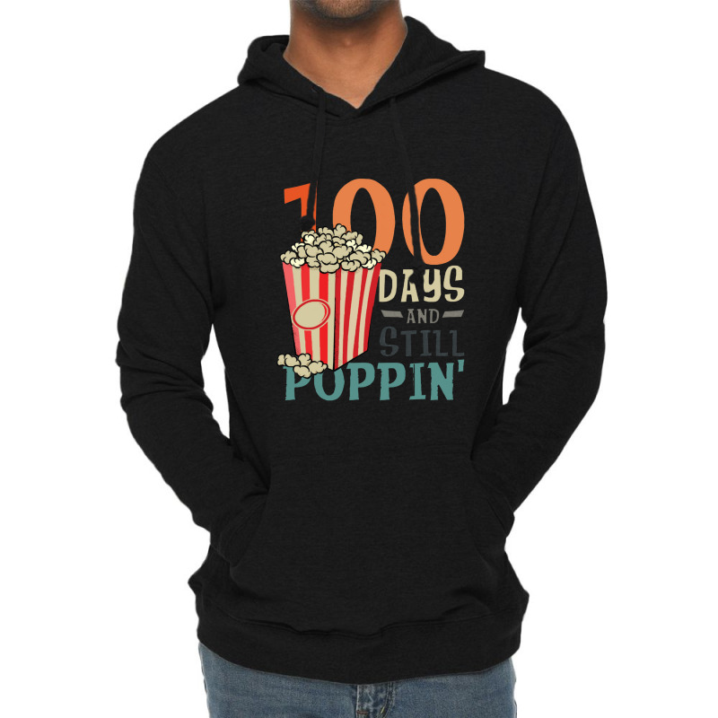 Pop Corn Lover ,100 Days And Still Poppin Lightweight Hoodie | Artistshot